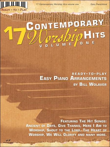 17 Contemporary Worship Hits, Volume 1 - Easy Piano/Vocal