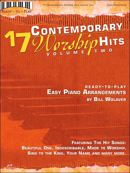 17 Contemporary Worship Hits, Volume 2 - Easy Piano/Vocal