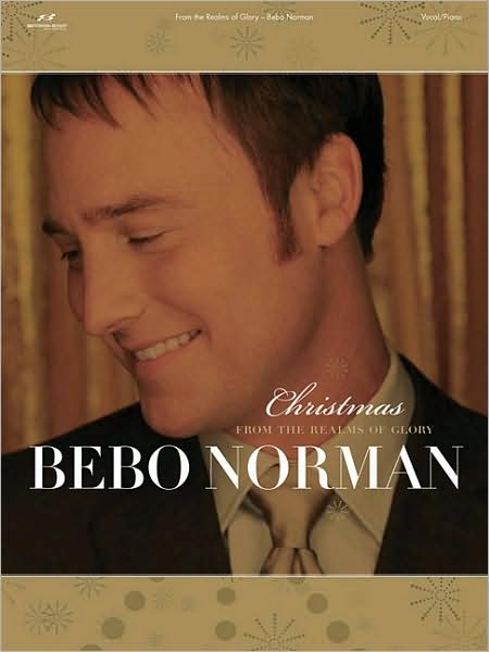 Bebo Norman - From the Realms of Glory: Difficulty - Moderate