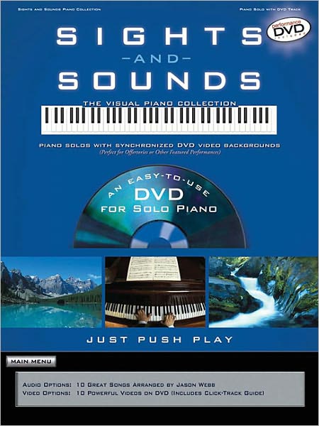 Sights and Sounds Piano Collection: Piano Solos with Synchronized DVD Video Backgrounds
