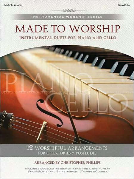 Made to Worship: Instrumental Duets for Piano and Cello