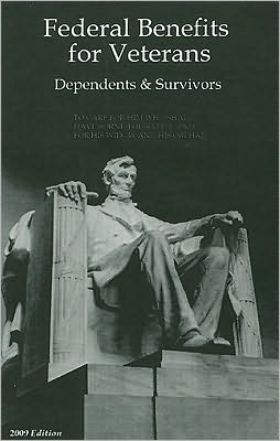 Federal Benefits for Veterans, Dependents and Survivors 2009