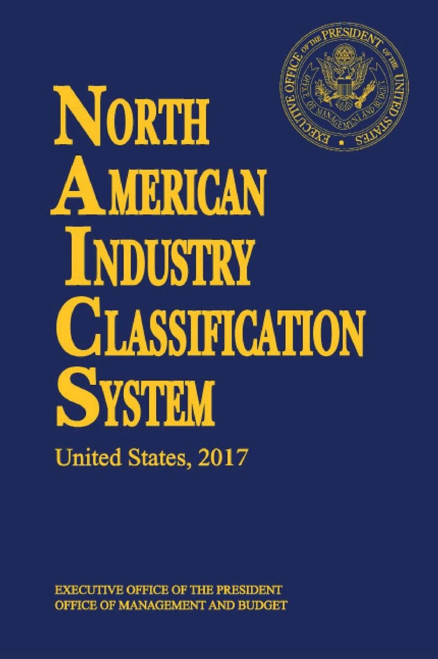 North American Industry Classification System(naics) 2017 Paperbount