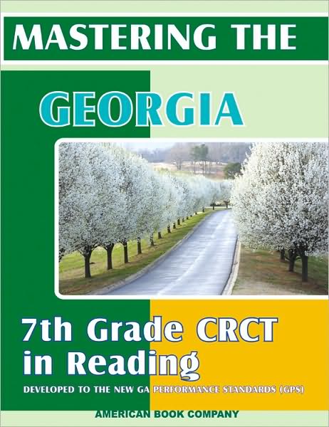 Passing the Georgia 7th Grade Crct in Reading: Developed to the New Georgia Performance Standards (GPS)