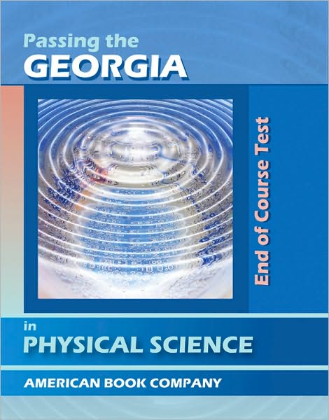 Passing the Georgia End of Course Test in Physical Science Revised