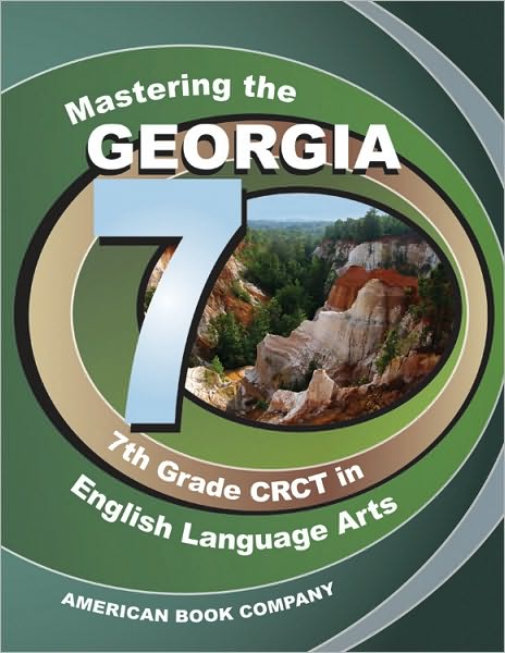 Mastering the Georgia 7th Grade Crct in English Language Arts