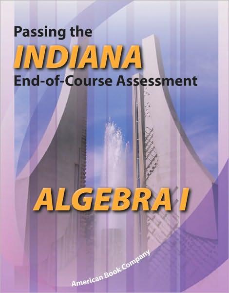 Passing the Indiana End-of-Course Assessment in Algebra I