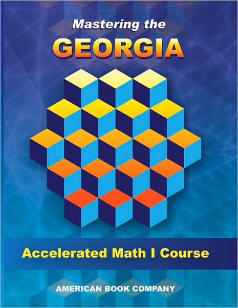 Mastering the Georgia Accelerated Math I Course