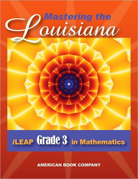 Mastering the Louisiana iLEAP Grade 3 in Mathematics