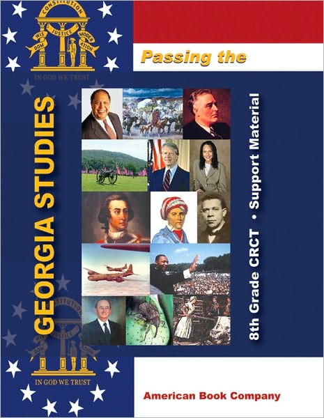 Passing the 8th Grade CRCT in Georgia Studies: Support Material