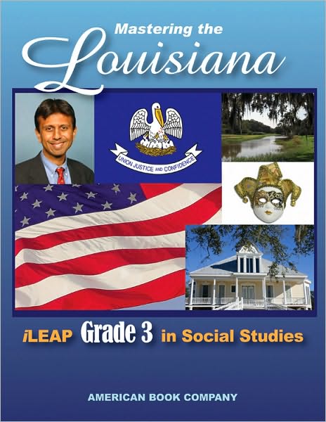 Mastering the Louisiana iLEAP Grade 3 in Social Studies