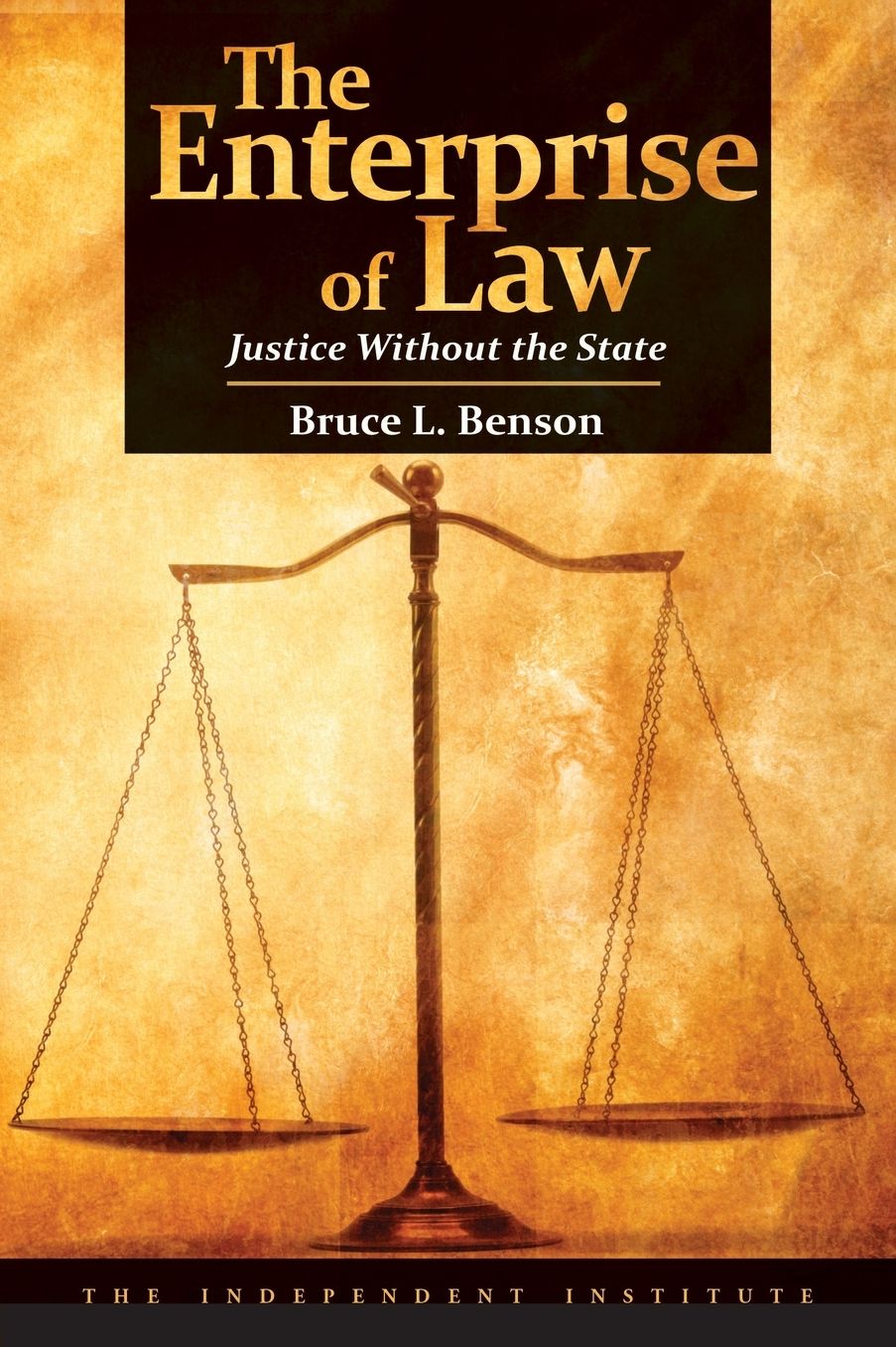 The Enterprise of Law: Justice Without the State