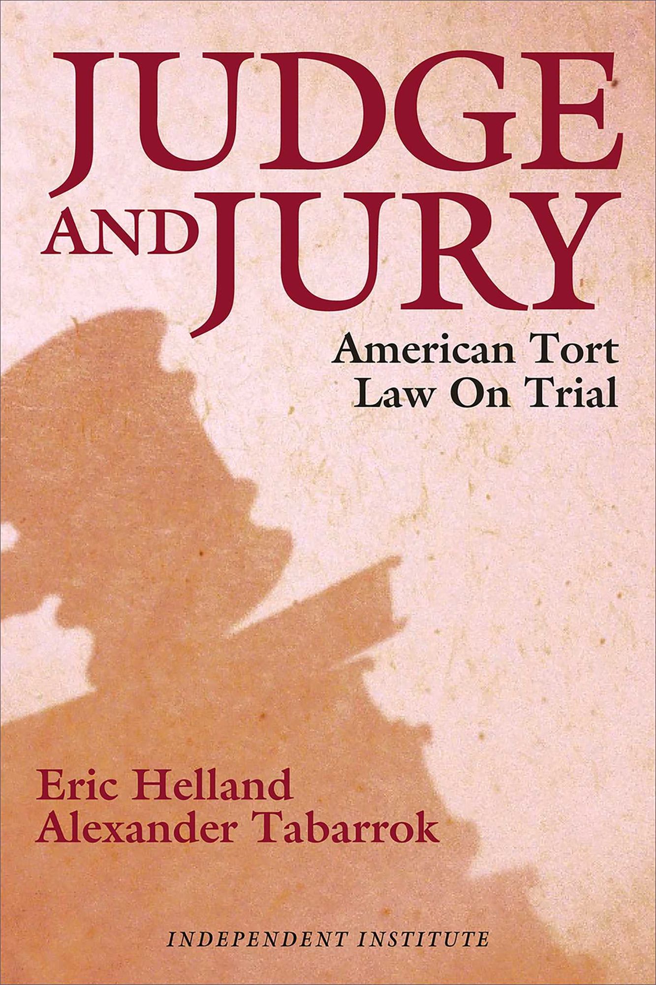 Judge and Jury: American Tort Law on Trial