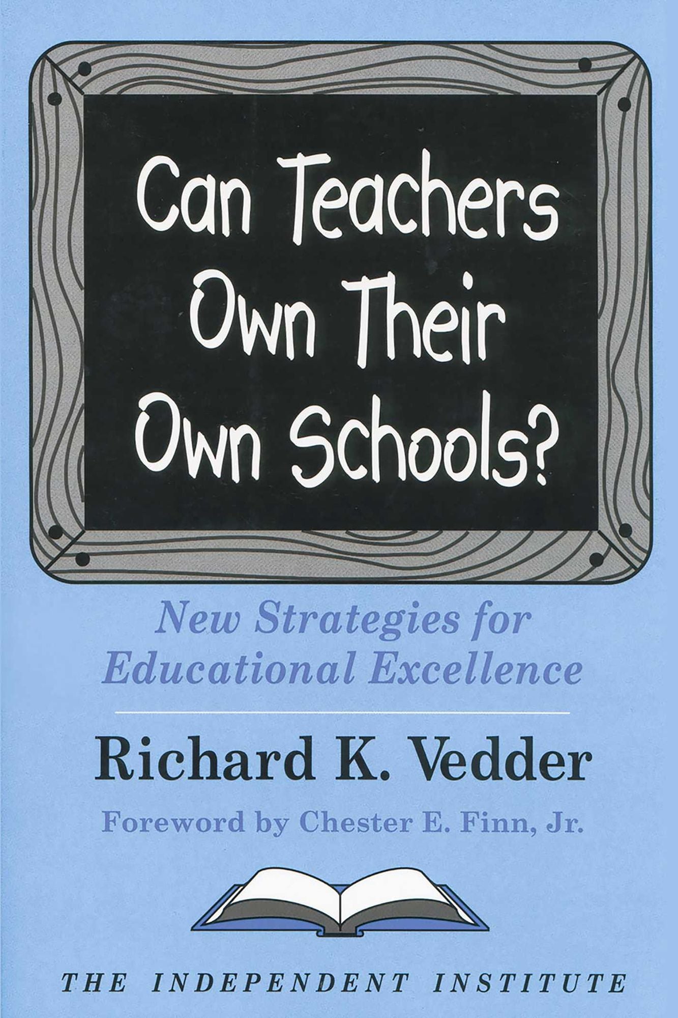 Can Teachers Own Their Own Schools?: New Strategies for Educational Excellence
