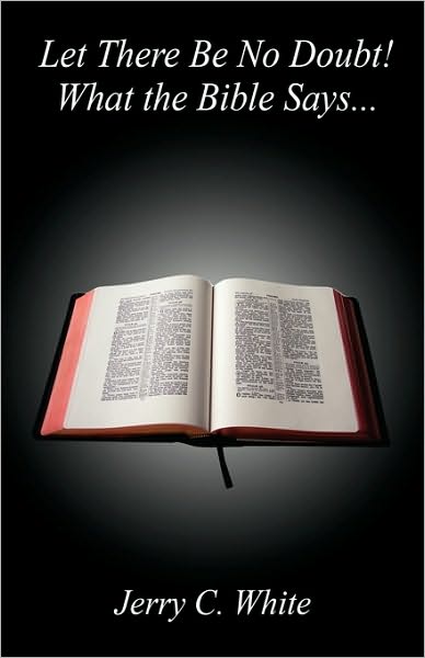 Let There Be No Doubt! What The Bible Says...