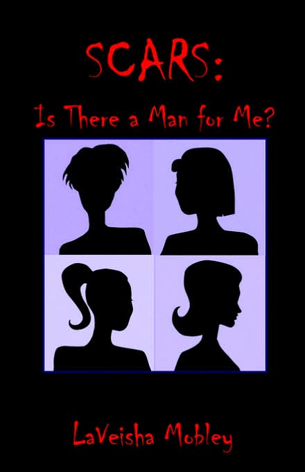 Scars: Is There a Man for Me?