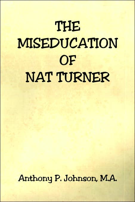 The Miseducation of Nat Turner