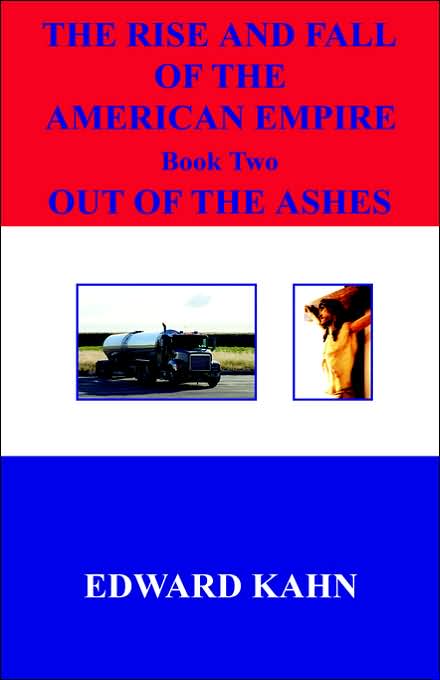 The Rise and Fall of the American Empire: Out of the Ashes