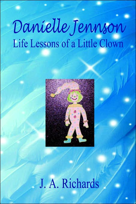 Danielle Jennson, Life Lessons Of A Little Clown