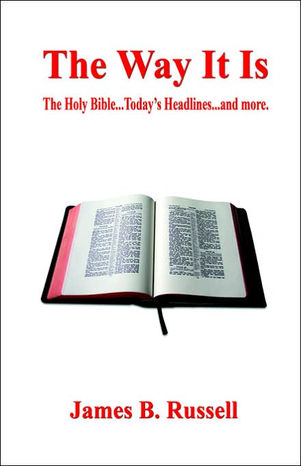 Way It Is: The Holy Bible... Today's Headlines... and More