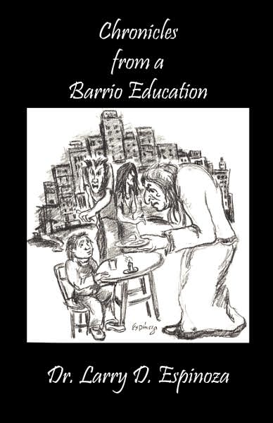 Chronicles from a Barrio Education
