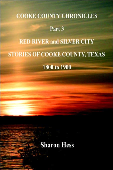 Cooke County Chronicles- Red River and Silver City