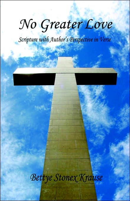 No Greater Love: Scripture with Author's Perspective in Verse