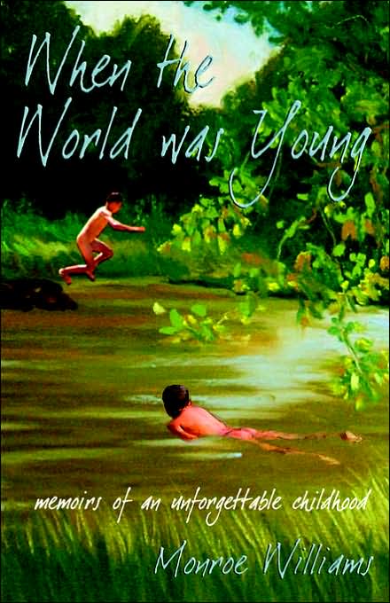 When the World was Young: Memoirs of an Unforgettable Childhood