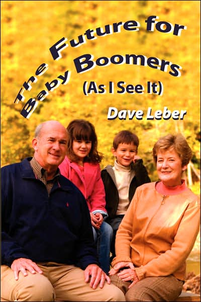 Future for Baby Boomers (as I See It)