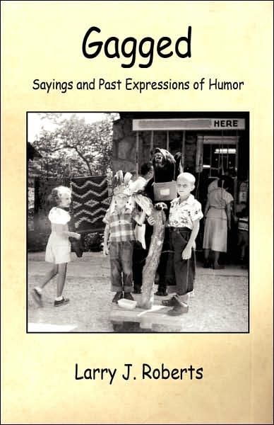Gagged: Sayings and past Expressions of Humor