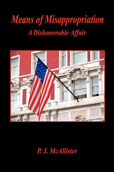 Means of Misappropriation: A Dishonorable Affair