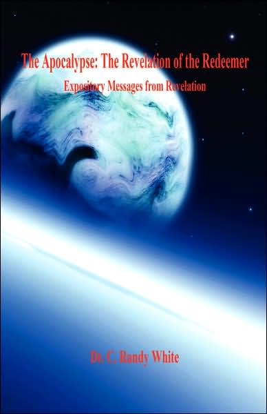 Apocalypse: Expository Messages from Revelation: The Revelation of the Redeemer