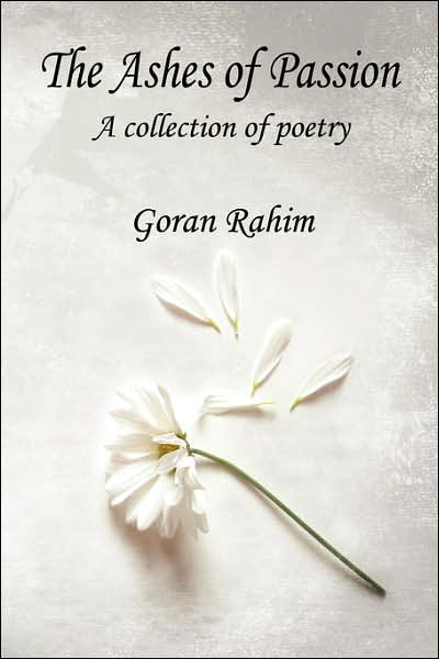 Ashes of Passion: A Collection of Poetry
