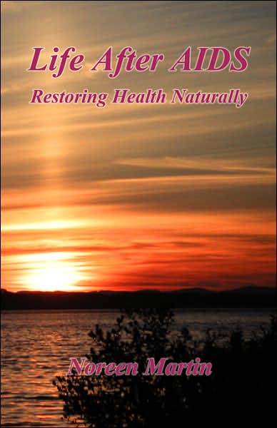 Life after Aids: Restoring Health Naturally
