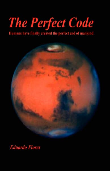 Perfect Code: Humans Have Finally Created the Perfect End of Mankind