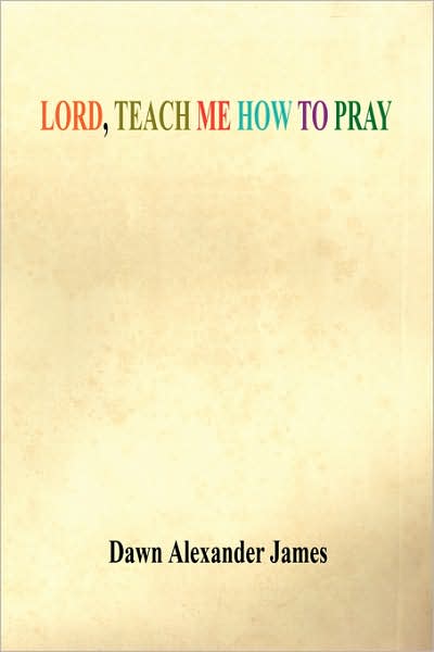 Lord, teach me how to Pray