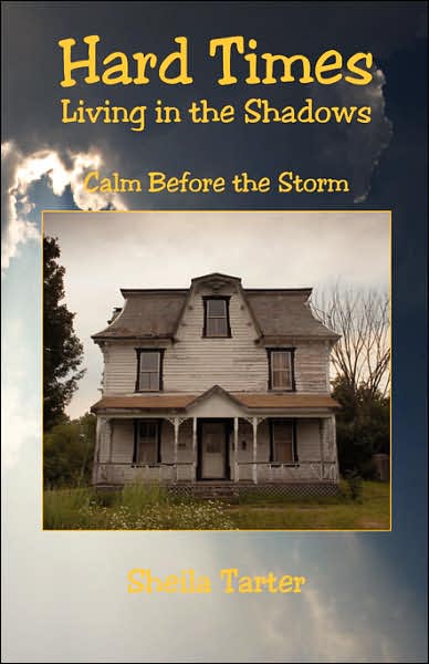 Hard Times - Living in the Shadows: Calm before the Storm