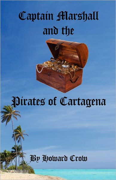 Captain Marshall and the Pirates of Cartagena