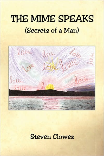 Mime Speaks (Secrets of a Man)