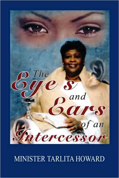 The Eyes And Ears Of An Intercessor