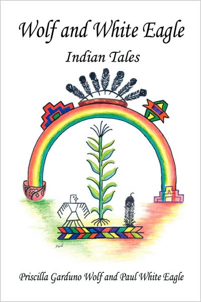 Wolf and White Eagle - Indian Tales
