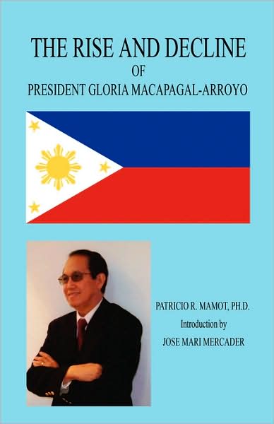 Rise and Decline of President Gloria Macapagal-Arroyo
