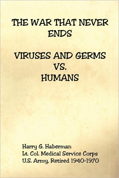 The War That Never Ends - Viruses And Germs Vs. Humans