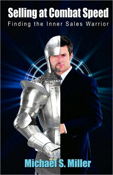 Selling at Combat Speed: Finding the Inner Sales Warrior