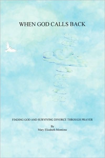 When God Calls Back - Finding God And Surviving Divorce Through Prayer