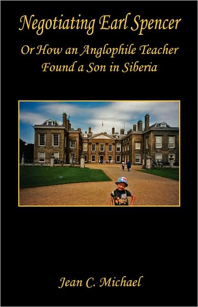Negotiating Earl Spencer - Or How An Anglophile Teacher Found A Son In Siberia
