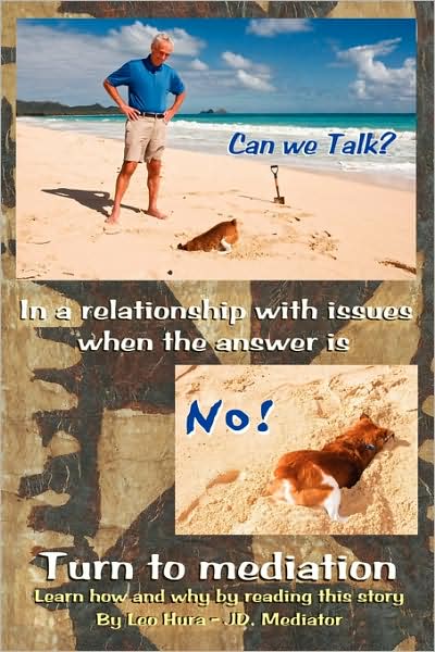 Can We Talk? No! - Mediate, Don'T Litigate