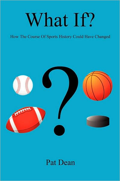 What If?: How the Course of Sports History Could Have Changed