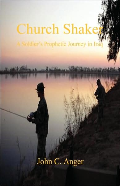 Church Shaker - A Soldier's Prophetic Journey In Iraq