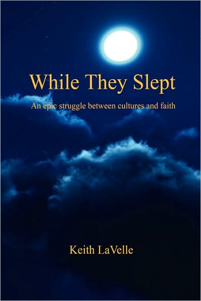 While They Slept: An epic struggle between cultures and Faith